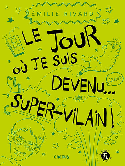 CACTUS 09  LE JOUR OU JE SUIS DEVENU... SUPER-VILAIN !