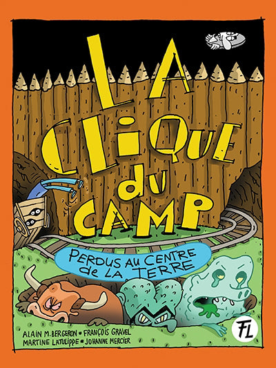 CLIQUE DU CAMP 10  PERDUS AU CENTRE DE LA TERRE