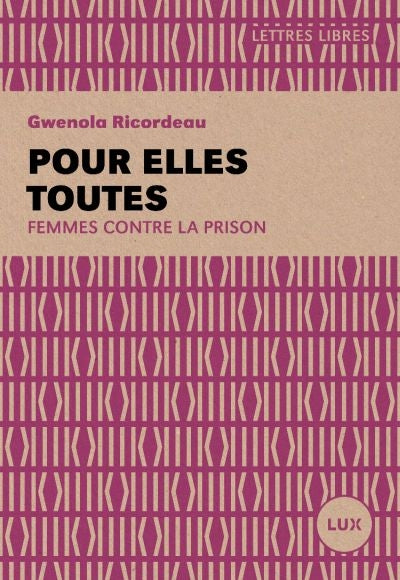 POUR ELLES TOUTES : FEMMES CONTRE LA PRISON