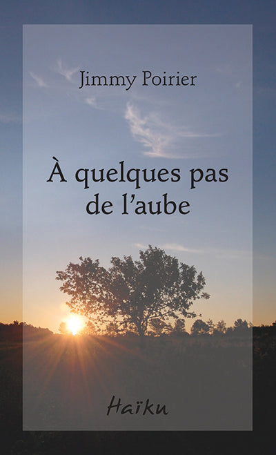 A QUELQUES PAS DE L'AUBE