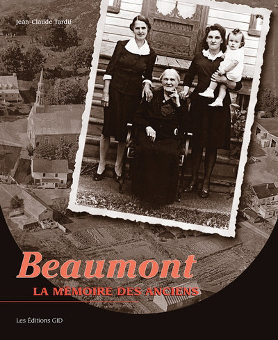 BEAUMONT : LA MÉMOIRE DES ANCIENS