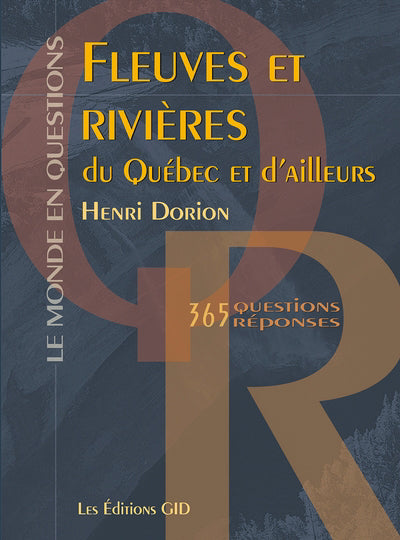 FLEUVES ET RIVIERES DU QUEBEC ET D'AILLEURS