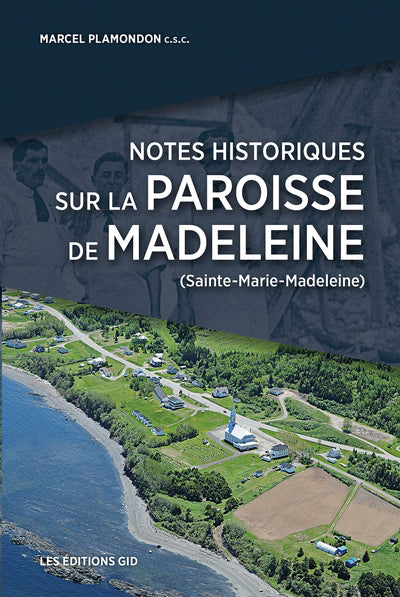 NOTES HISTORIQUES SUR LA PAROISSE DE MADELEINE