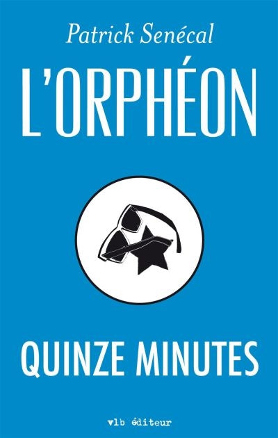 QUINZE MINUTES ORPHEON