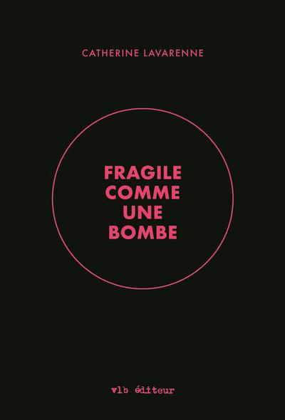 FRAGILE COMME UNE BOMBE