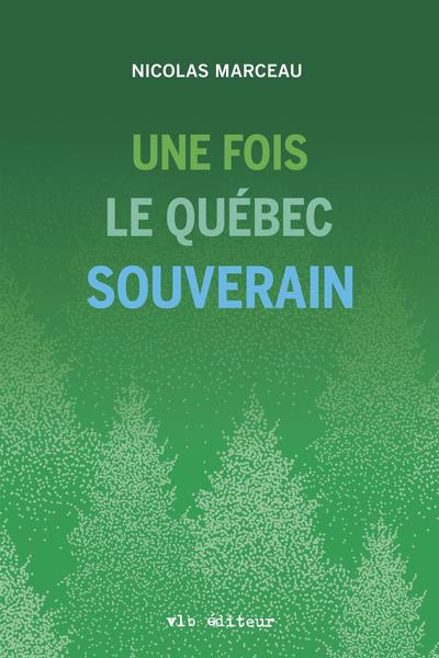 UNE FOIS LE QUEBEC SOUVERAIN