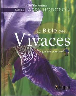 LA BIBLE DES VIVACES DU JARDINIER PARESSEUX TOME 2