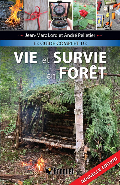 GUIDE COMPLET DE VIE ET SURVIE EN FORET N.E.