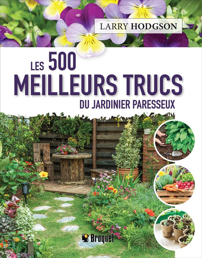 500 MEILLEURS TRUCS DU JARDINIER PARESSEUX