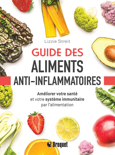 GUIDE DES ALIMENTS ANTI-INFLAMMATOIRES  AMELIORER VOTRE SANTE