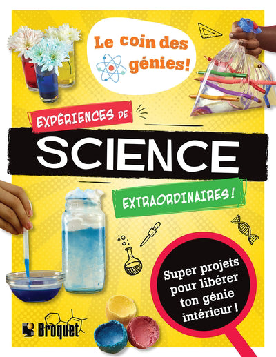 EXPERIENCES DE SCIENCE EXTRAORDINAIRES!
