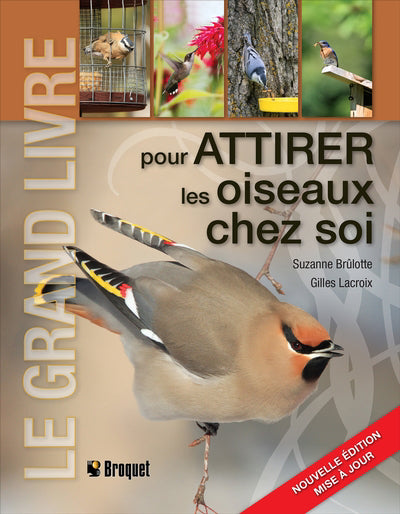 GRAND LIVRE POUR ATTIRER LES OISEAUX CHEZ SOI LE N.E.