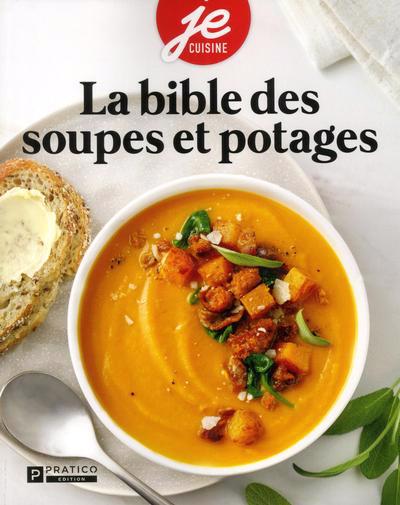 BIBLE DES SOUPES ET POTAGES