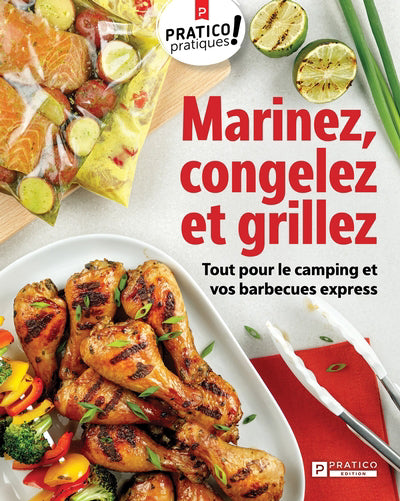 MARINEZ, CONGELEZ ET GRILLEZ