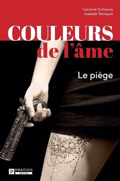 COULEURS DE L'AME -LE PIEGE