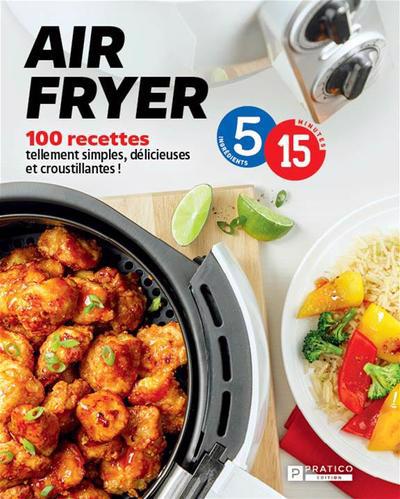 AIR FRYER -100 RECETTES TELLEMENT ...