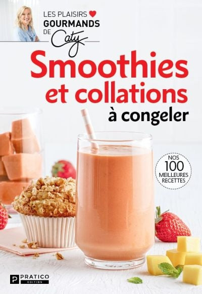 SMOOTHIES ET COLLATIONS A CONGELER