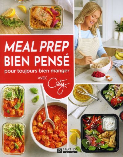 MEAL PREP BIEN PENSE POUR TOUJOURS BIEN MANGER