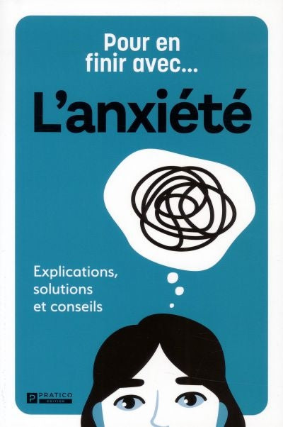 POUR EN FINIR AVEC... L'ANXIETE