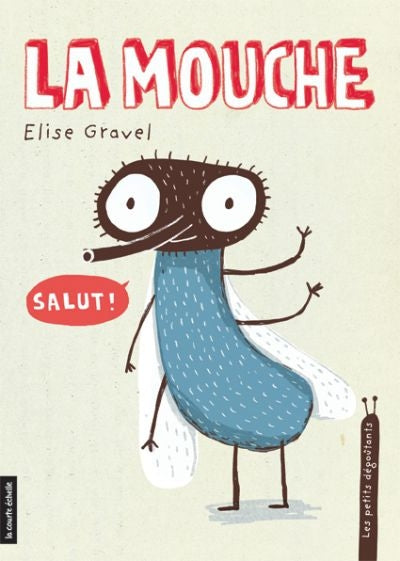 PETITS DEGOUTANTS 02 LA MOUCHE