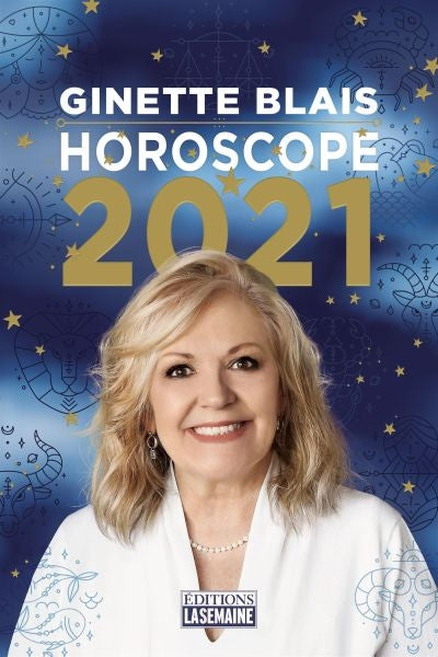 HOROSCOPE 2021 - GINETTE BLAIS