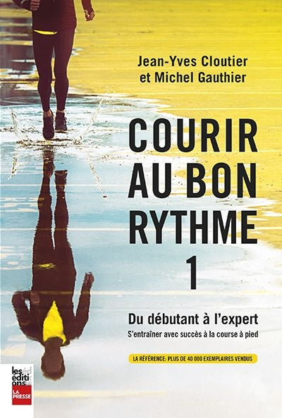 COURIR AU BON RYTHME T.01 : DU DEBUTANT A L'EXPERT S'ENTRAINER AV