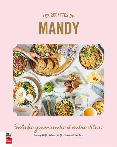 RECETTES DE MANDY : SALADES GOURMANDES ET AUTRES DELICES