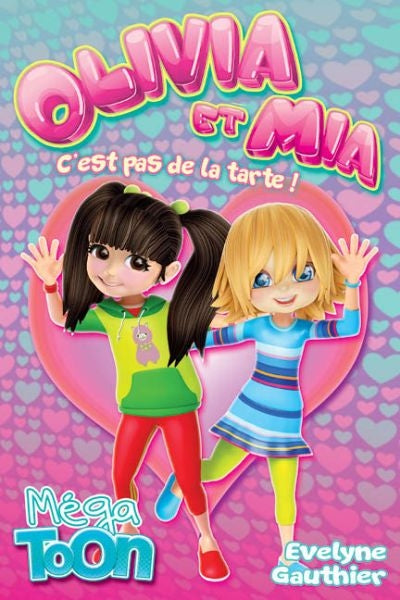 OLIVIA ET MIA - C'EST PAS DE LA TARTE!