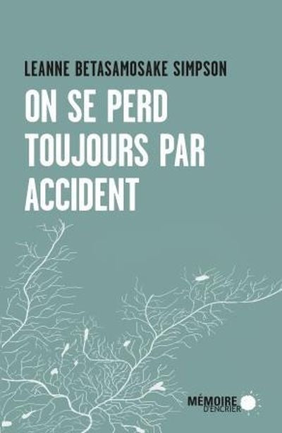 ON SE PERD TOUJOURS PAR ACCIDENT