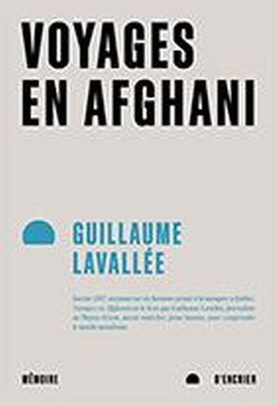 VOYAGES EN AFGHANI : (VIE ET MORT DU Z PERE Z DE L'ISLAMISME)