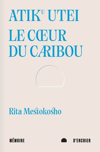 ATIKU UTEI. LE COEUR DU CARIBOU - UN JOUR MADIBA M'A DIT