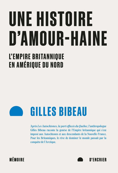 UNE HISTOIRE D'AMOUR HAINE : L'EMPIRE BRITANNIQUE EN AMERIQUE DU