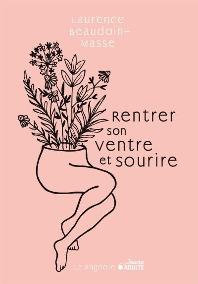 RENTRER SON VENTRE ET SOURIRE | LAURENCE BEAUDOINS-MASSE