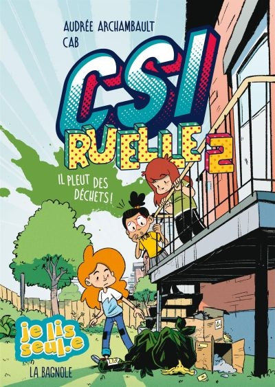 CSI RUELLE 2 -IL PLEUT DES DECHETS!