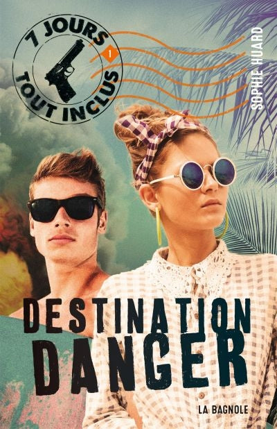 7 JOURS TOUT INCLUS T01 -DESTINATION DANGER