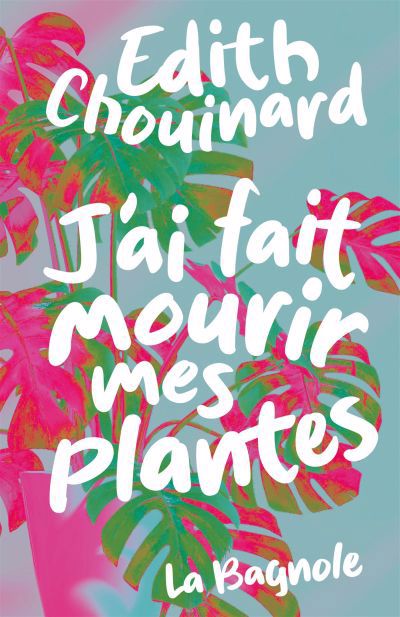 J'AI FAIT MOURIR MES PLANTES | EDITH CHOUINARD