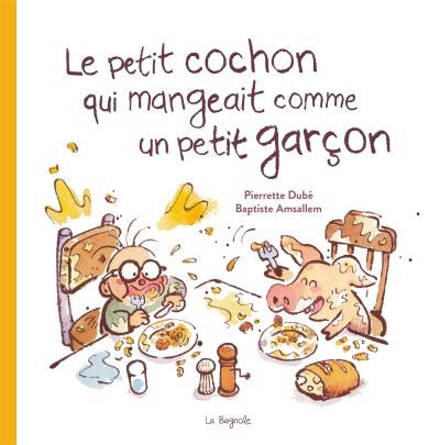 PETIT COCHON QUI MANGEAIT COMME UN PETIT GARCON