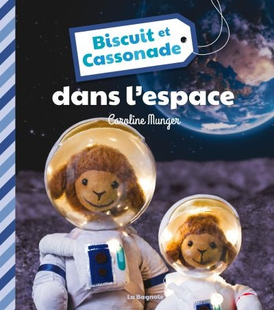 BISCUIT ET CASSONADE DANS L'ESPACE