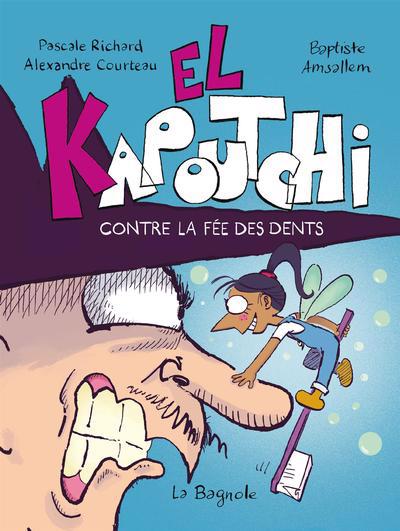 EL KAPOUTCHI CONTRE LA FEE DES DENTS