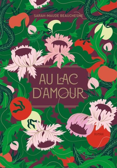 AU LAC D'AMOUR | SARAH-MAUDE BEAUCHESNE