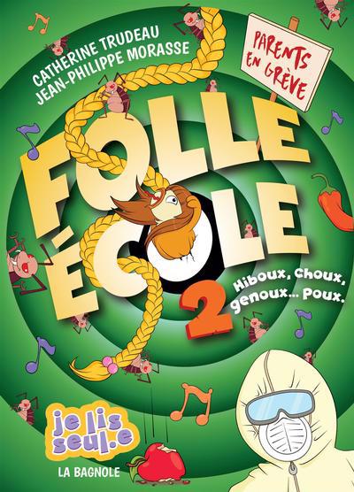 FOLLE ECOLE T02 -HIBOUX, CHOUX, GENOUX..