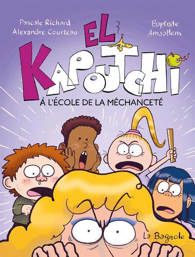 EL KAPOUTCHI A L'ECOLE DE LA MECHANCETE