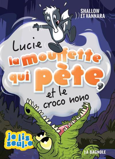 LUCIE LA MOUFFETTE..T9 -ET LE CROCO NONO