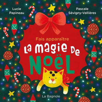 FAIS APPARAITRE LA MAGIE DE NOEL