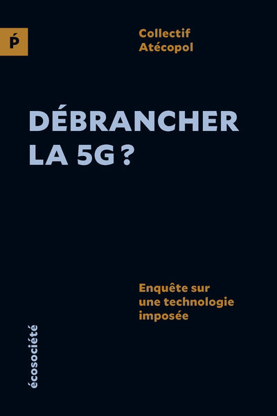 DEBRANCHER LA 5G ?