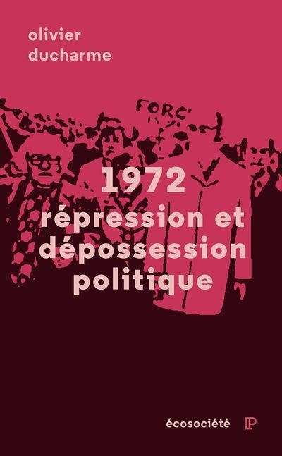 1972 : REPRESSION ET DEPOSSESSION POLITIQUE