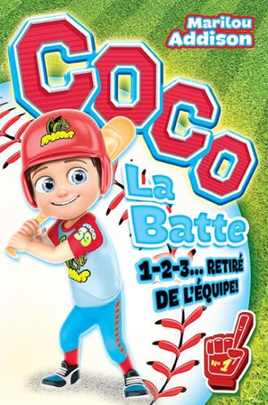 COCO LA BATTE 01  1-2-3... RETIRE DE L'EQUIPE!
