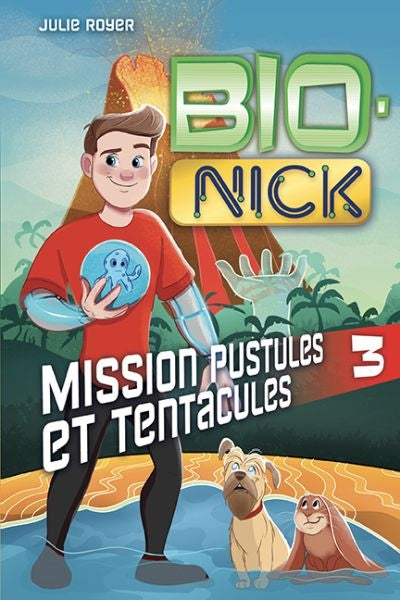 BIO NICK 03  MISSION PUSTULES ET TENTACULES