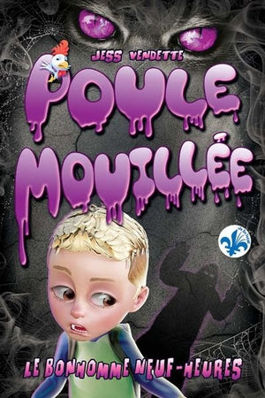 POULE MOUILLEE 04  LE BONHOMME NEUF-HEURES