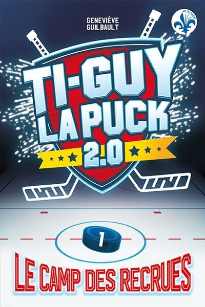 TI-GUY LA PUCK 2.0 01  LE CAMP DES RECRUES